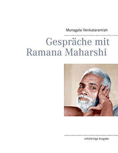 Gespräche mit Ramana Maharshi: vollständige Ausgabe von Books on Demand